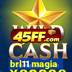 brl11 magia